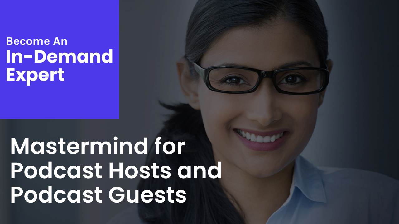 in-demand-expert-mastermind-podcast-hosts-podcast-guests
